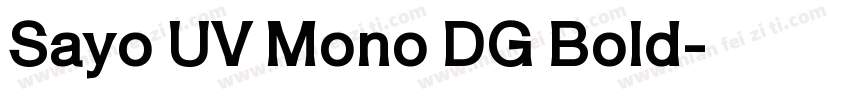 Sayo UV Mono DG Bold字体转换